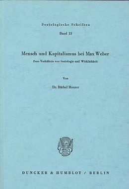 Kartonierter Einband Mensch und Kapitalismus bei Max Weber. von Bärbel Meurer