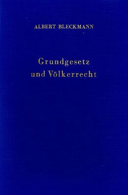 Kartonierter Einband Grundgesetz und Völkerrecht. von Albert Bleckmann