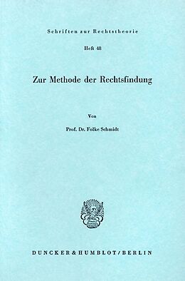 Kartonierter Einband Zur Methode der Rechtsfindung. von Folke Schmidt