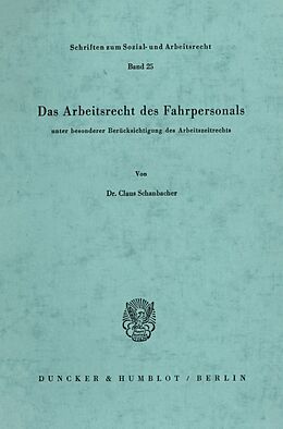 Kartonierter Einband Das Arbeitsrecht des Fahrpersonals von Claus Schanbacher