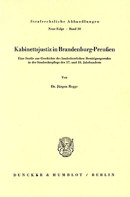 Kartonierter Einband Kabinettsjustiz in Brandenburg-Preußen. von Jürgen Regge