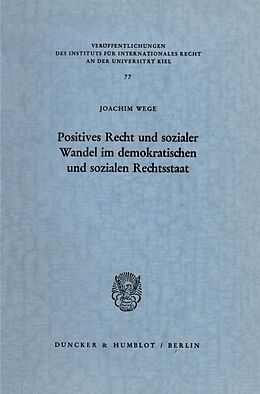 Kartonierter Einband Positives Recht und sozialer Wandel im demokratischen und sozialen Rechtsstaat. von Joachim Wege