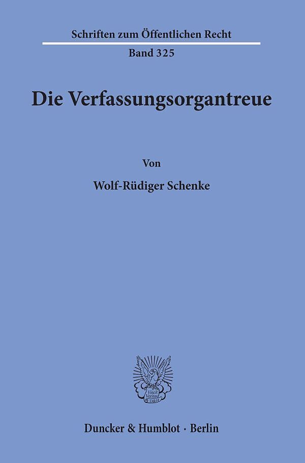 Die Verfassungsorgantreue.