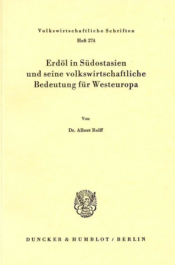 Erdöl in Südostasien und seine volkswirtschaftliche Bedeutung für Westeuropa.