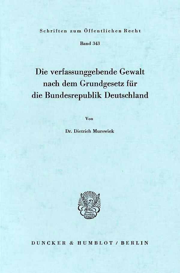 Die verfassunggebende Gewalt nach dem Grundgesetz für die Bundesrepublik Deutschland.