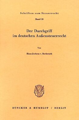 Kartonierter Einband Der Durchgriff im deutschen Außensteuerrecht. von Hans-Jochem von Beckerath