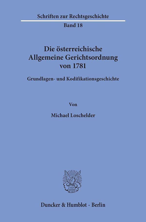 Die österreichische Allgemeine Gerichtsordnung von 1781.