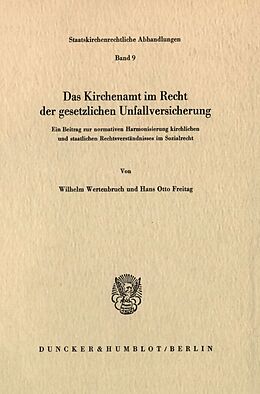 Kartonierter Einband Das Kirchenamt im Recht der gesetzlichen Unfallversicherung. von Wilhelm Wertenbruch, Hans Otto Freitag