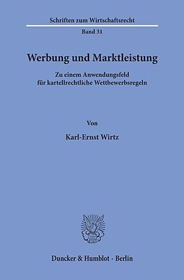 Kartonierter Einband Werbung und Marktleistung. von Karl-Ernst Wirtz