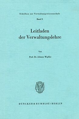 Kartonierter Einband Leitfaden der Verwaltungslehre. von Johann Wipfler