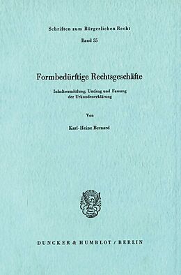 Kartonierter Einband Formbedürftige Rechtsgeschäfte. von Karl-Heinz Bernard