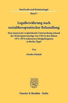Kartonierter Einband Legalbewährung nach sozialtherapeutischer Behandlung. von Frieder Dünkel