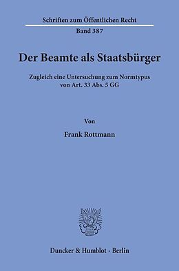 Kartonierter Einband Der Beamte als Staatsbürger. von Frank Rottmann