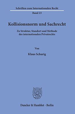 Kartonierter Einband Kollisionsnorm und Sachrecht. von Klaus Schurig