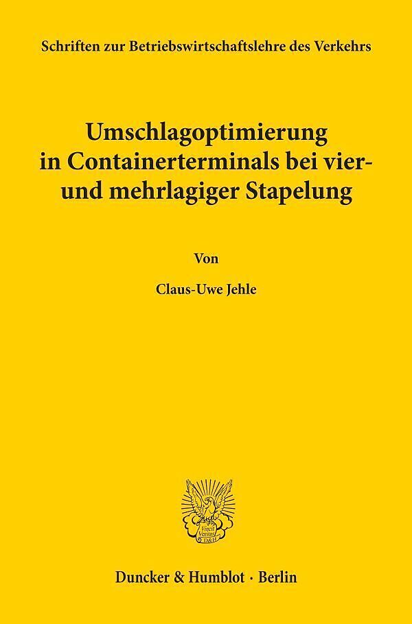 Umschlagoptimierung in Containerterminals bei vier- und mehrlagiger Stapelung