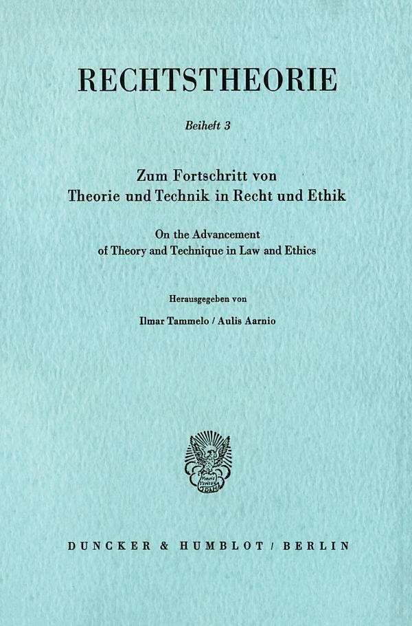 Zum Fortschritt von Theorie und Technik in Recht und Ethik - On the Advancement of Theory and Technique in Law and Ethics.