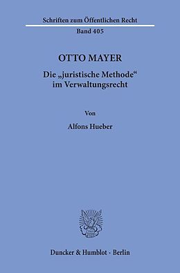 Kartonierter Einband Otto Mayer. von Alfons Hueber