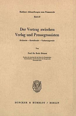 Kartonierter Einband Der Vertrag zwischen Verlag und Pressegrossisten. von Bodo Börner
