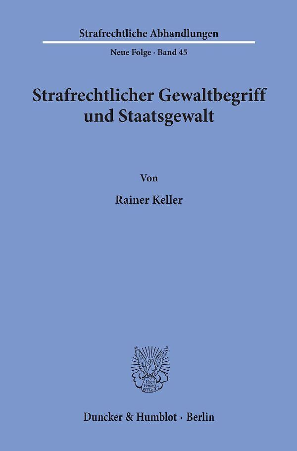 Strafrechtlicher Gewaltbegriff und Staatsgewalt.