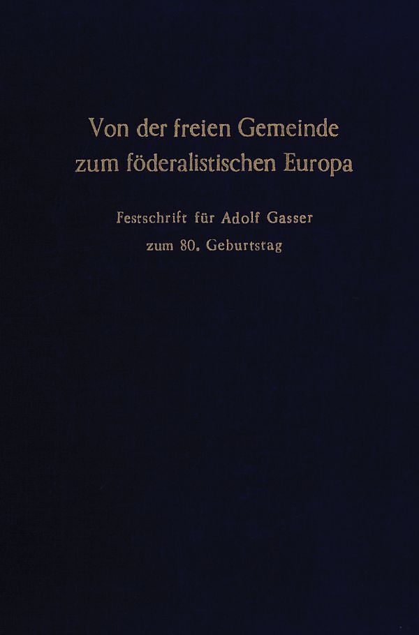 Von der freien Gemeinde zum föderalistischen Europa.