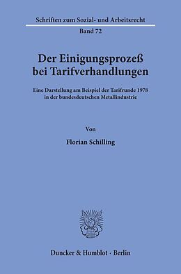 Kartonierter Einband Der Einigungsprozeß bei Tarifverhandlungen. von Florian Schilling