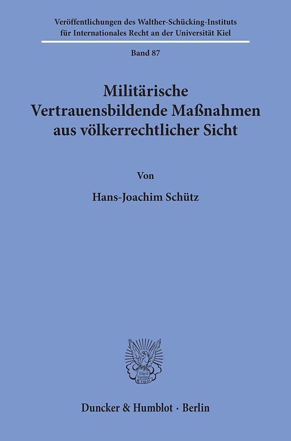 Militärische Vertrauensbildende Maßnahmen aus völkerrechtlicher Sicht.