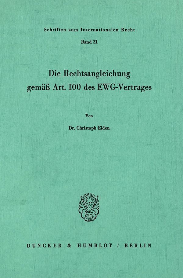 Die Rechtsangleichung gemäß Art. 100 des EWG-Vertrages.