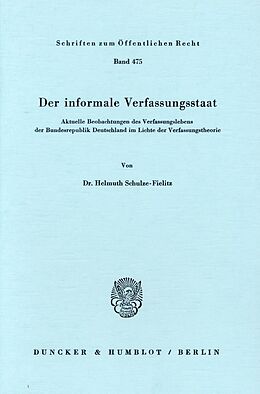 Kartonierter Einband Der informale Verfassungsstaat. von Helmuth Schulze-Fielitz