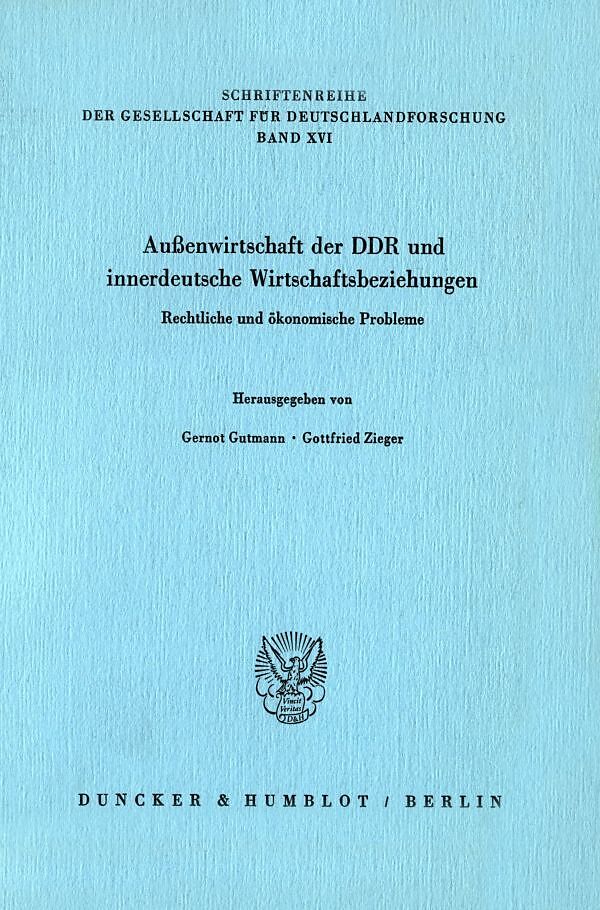 Außenwirtschaft der DDR und innerdeutsche Wirtschaftsbeziehungen.