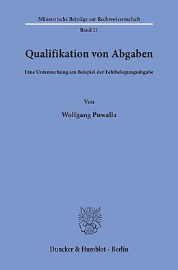 Kartonierter Einband Qualifikation von Abgaben. von Wolfgang Puwalla