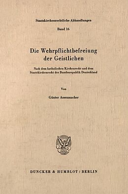 Kartonierter Einband Die Wehrpflichtbefreiung der Geistlichen. von Günter Assenmacher