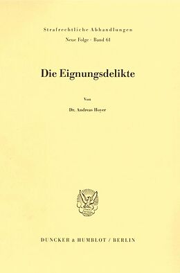 Kartonierter Einband Die Eignungsdelikte. von Andreas Hoyer