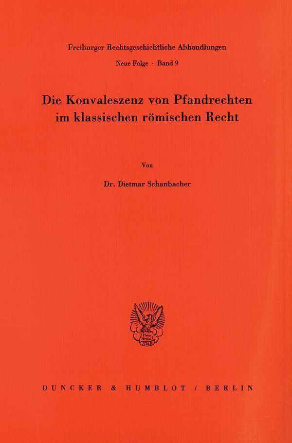 Die Konvaleszenz von Pfandrechten im klassischen römischen Recht.