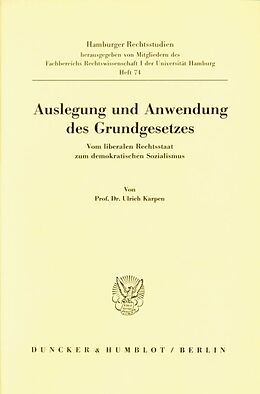 Kartonierter Einband Auslegung und Anwendung des Grundgesetzes. von Ulrich Karpen
