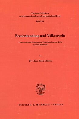 Kartonierter Einband Fernerkundung und Völkerrecht. von Claus D. Classen