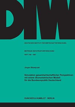 Kartonierter Einband Simulation gesamtwirtschaftlicher Perspektiven mit einem ökonometrischen Modell für die Bundesrepublik Deutschland. von Jürgen Blazejczak
