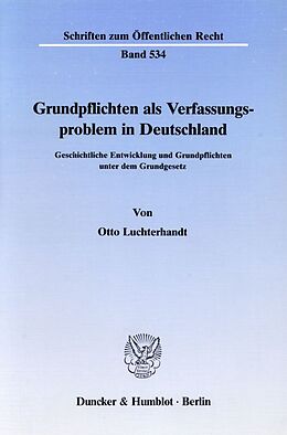 Kartonierter Einband Grundpflichten als Verfassungsproblem in Deutschland. von Otto Luchterhandt