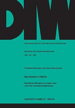Kartonierter Einband Berufsstart in Berlin. von Friederike Behringer, Klaus-Peter Gaulke
