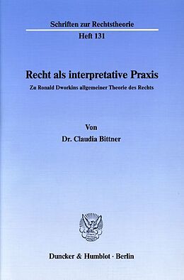 Kartonierter Einband Recht als interpretative Praxis. von Claudia Bittner
