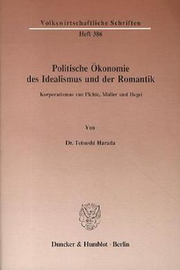 Kartonierter Einband Politische Ökonomie des Idealismus und der Romantik. von Tetsushi Harada