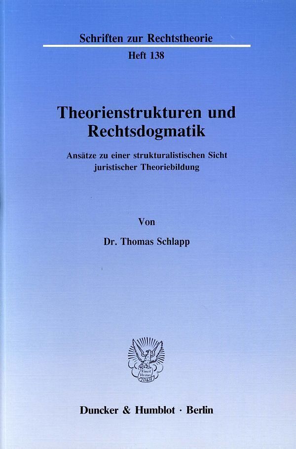 Theorienstrukturen und Rechtsdogmatik.