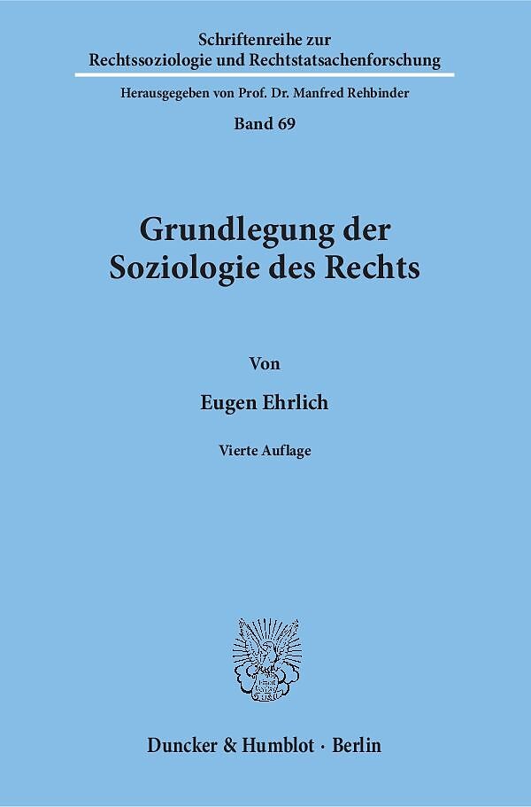 Grundlegung der Soziologie des Rechts.