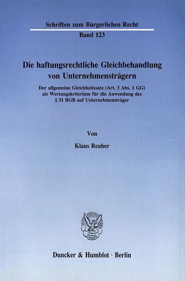 Die haftungsrechtliche Gleichbehandlung von Unternehmensträgern.