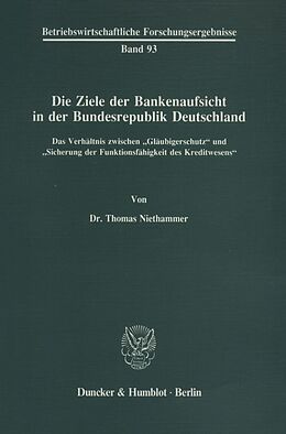 Kartonierter Einband Die Ziele der Bankenaufsicht in der Bundesrepublik Deutschland. von Thomas Niethammer