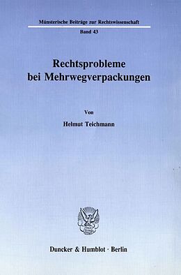 Kartonierter Einband Rechtsprobleme bei Mehrwegverpackungen. von Helmut Teichmann