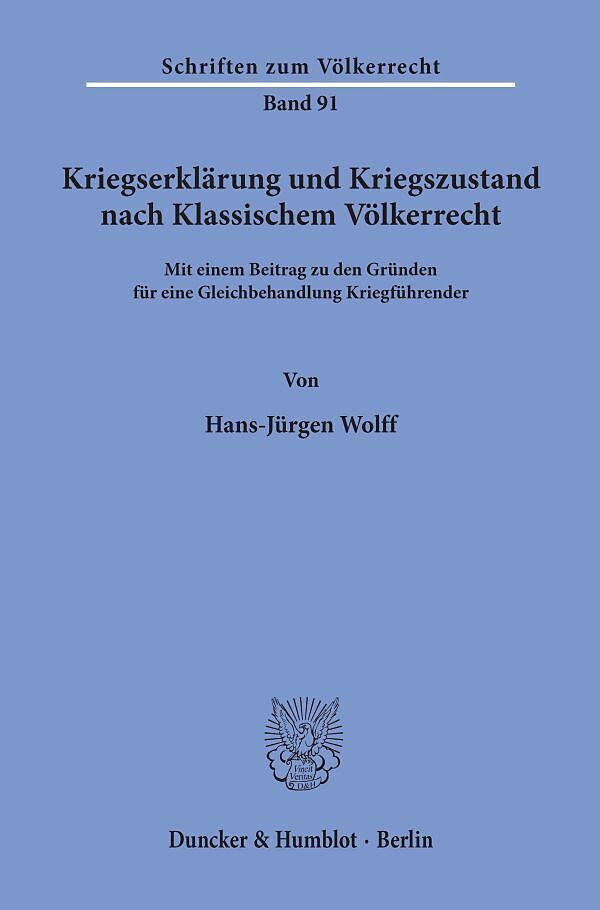 Kriegserklärung und Kriegszustand nach Klassischem Völkerrecht,