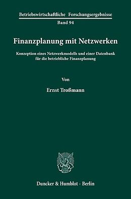 Kartonierter Einband Finanzplanung mit Netzwerken. von Ernst Troßmann