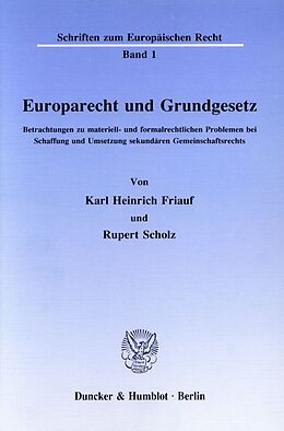 Kartonierter Einband Europarecht und Grundgesetz. von Karl Heinrich Friauf, Rupert Scholz