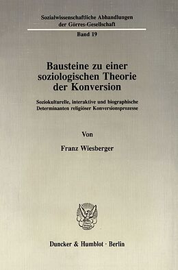 Kartonierter Einband Bausteine zu einer soziologischen Theorie der Konversion. von Franz Wiesberger