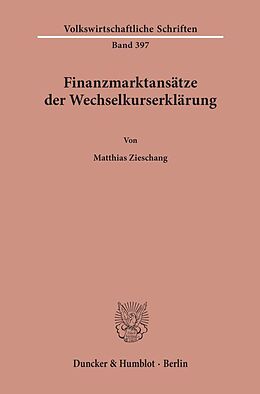 Kartonierter Einband Finanzmarktansätze der Wechselkurserklärung. von Matthias Zieschang